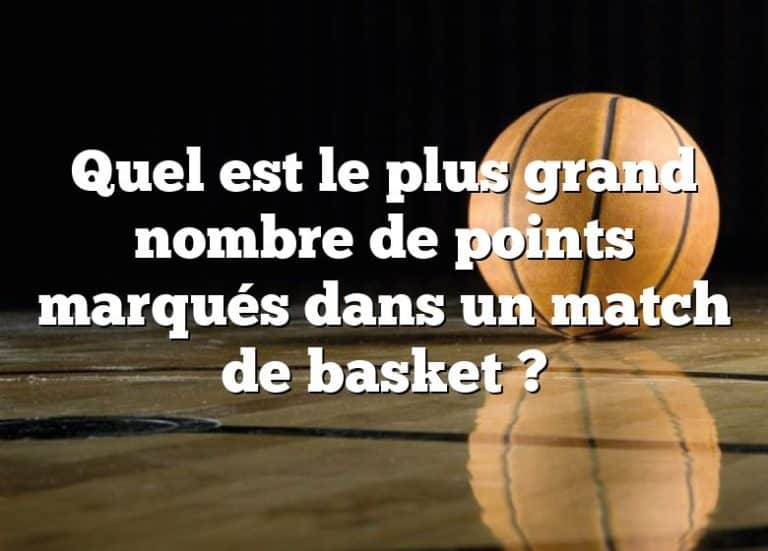 Plus Grand Nombre De Points En Un Match Nba Quel est le plus grand nombre de points marqués dans un match de basket